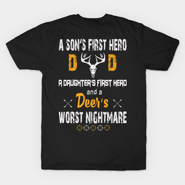 A Son's First Hero Dad A Daughter's First Herd And A Deer's Worst Nightmare by Tee-hub